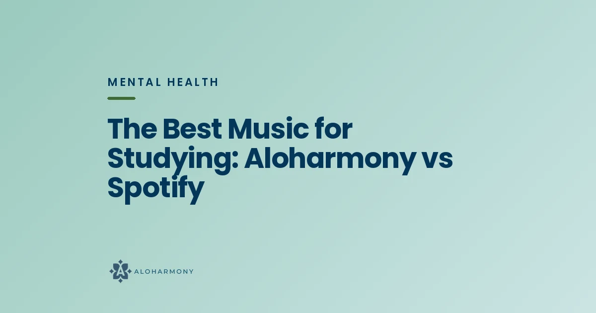The Best Music for Studying: Aloharmony vs Spotify