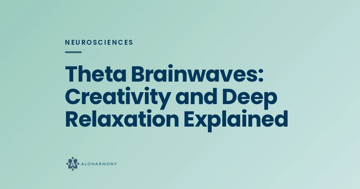 Theta Brainwaves: Creativity and Deep Relaxation Explained