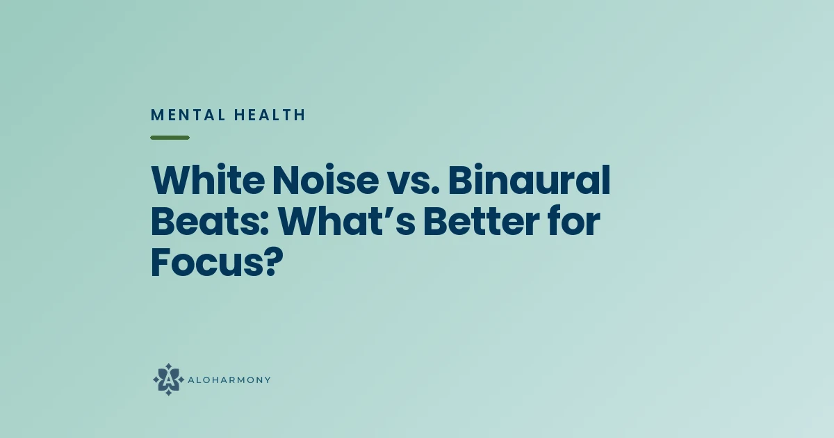 White Noise vs. Binaural Beats: What’s Better for Focus?