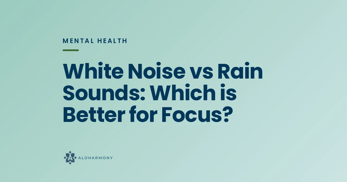 White Noise vs Rain Sounds: Which is Better for Focus?