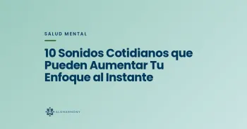 10 Sonidos Cotidianos que Pueden Aumentar Tu Enfoque al Instante