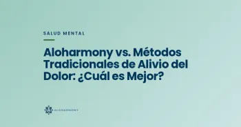 Aloharmony vs. Métodos Tradicionales de Alivio del Dolor: ¿Cuál es Mejor?