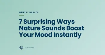 7 Surprising Ways Nature Sounds Boost Your Mood Instantly