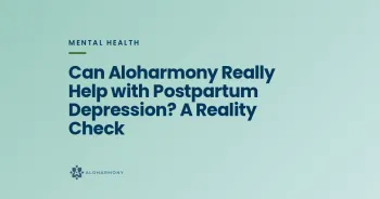 Can Aloharmony Really Help with Postpartum Depression? A Reality Check