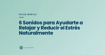 6 Sonidos para Ayudarte a Relajar y Reducir el Estrés Naturalmente