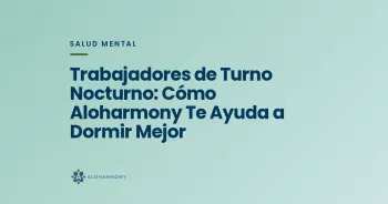 Trabajadores de Turno Nocturno: Cómo Aloharmony Te Ayuda a Dormir Mejor