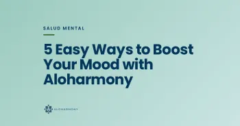 5 Easy Ways to Boost Your Mood with Aloharmony