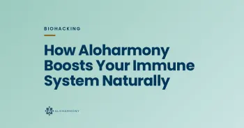 How Aloharmony Boosts Your Immune System Naturally
