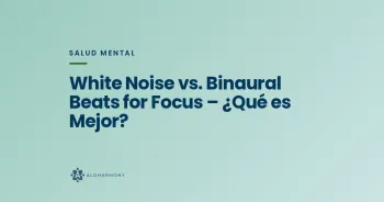 White Noise vs. Binaural Beats for Focus – ¿Qué es Mejor?