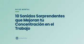 10 Sonidos Sorprendentes que Mejoran tu Concentración en el Trabajo