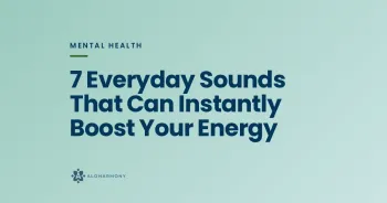 7 Everyday Sounds That Can Instantly Boost Your Energy