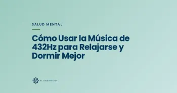 Cómo Usar la Música de 432Hz para Relajarse y Dormir Mejor
