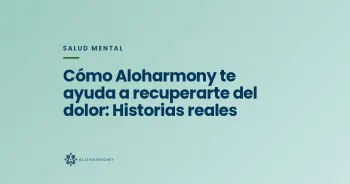 Cómo Aloharmony te ayuda a recuperarte del dolor: Historias reales