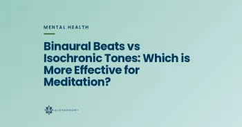 Binaural Beats vs Isochronic Tones: Which is More Effective for Meditation?