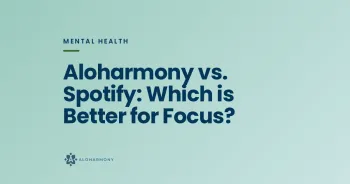 Aloharmony vs. Spotify: Which is Better for Focus?