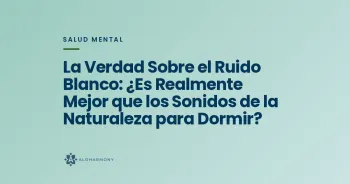 La Verdad Sobre el Ruido Blanco: ¿Es Realmente Mejor que los Sonidos de la Naturaleza para Dormir?