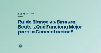 Ruido Blanco vs. Binaural Beats: ¿Qué Funciona Mejor para la Concentración?