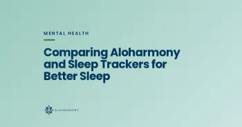 Comparing Aloharmony and Sleep Trackers for Better Sleep