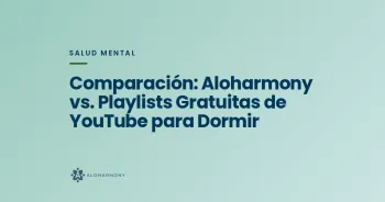 Comparación: Aloharmony vs. Playlists Gratuitas de YouTube para Dormir
