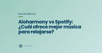 Aloharmony vs Spotify: ¿Cuál ofrece mejor música para relajarse?