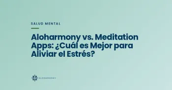 Aloharmony vs. Meditation Apps: ¿Cuál es Mejor para Aliviar el Estrés?