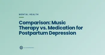 Comparison: Music Therapy vs. Medication for Postpartum Depression