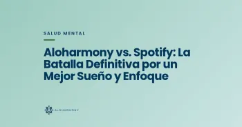 Aloharmony vs. Spotify: La Batalla Definitiva por un Mejor Sueño y Enfoque