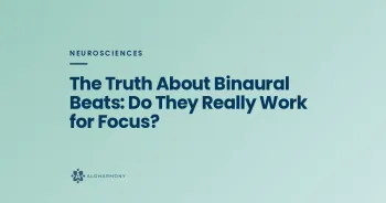 The Truth About Binaural Beats: Do They Really Work for Focus?