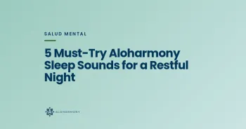 5 Must-Try Aloharmony Sleep Sounds for a Restful Night