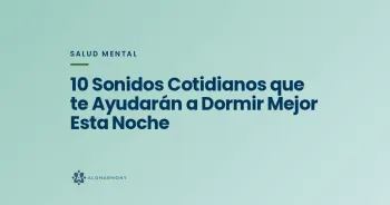 10 Sonidos Cotidianos que te Ayudarán a Dormir Mejor Esta Noche