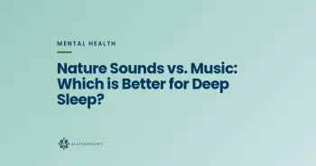 Nature Sounds vs. Music: Which is Better for Deep Sleep?