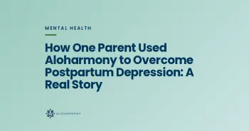 How One Parent Used Aloharmony to Overcome Postpartum Depression: A Real Story