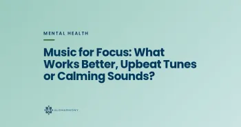 Music for Focus: What Works Better, Upbeat Tunes or Calming Sounds?