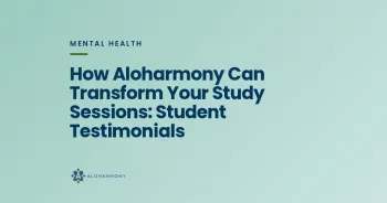 How Aloharmony Can Transform Your Study Sessions: Student Testimonials
