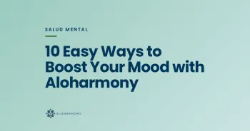 10 Easy Ways to Boost Your Mood with Aloharmony