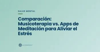 Comparación: Musicoterapia vs. Apps de Meditación para Aliviar el Estrés