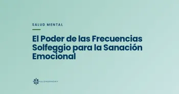 El Poder de las Frecuencias Solfeggio para la Sanación Emocional