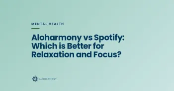 Aloharmony vs Spotify: Which is Better for Relaxation and Focus?