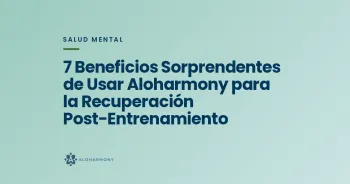 7 Beneficios Sorprendentes de Usar Aloharmony para la Recuperación Post-Entrenamiento