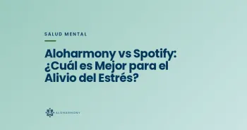 Aloharmony vs Spotify: ¿Cuál es Mejor para el Alivio del Estrés?