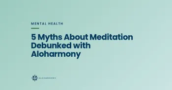 5 Myths About Meditation Debunked with Aloharmony