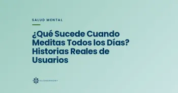 ¿Qué Sucede Cuando Meditas Todos los Días? Historias Reales de Usuarios