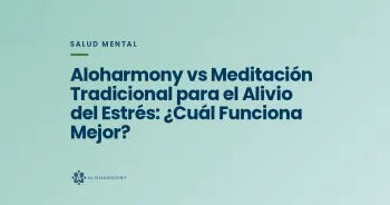 Aloharmony vs Meditación Tradicional para el Alivio del Estrés: ¿Cuál Funciona Mejor?
