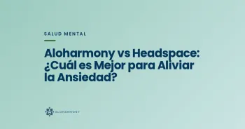 Aloharmony vs Headspace: ¿Cuál es Mejor para Aliviar la Ansiedad?