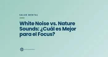 White Noise vs. Nature Sounds: ¿Cuál es Mejor para el Focus?