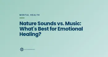 Nature Sounds vs. Music: What's Best for Emotional Healing?