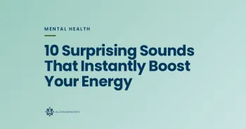 10 Surprising Sounds That Instantly Boost Your Energy