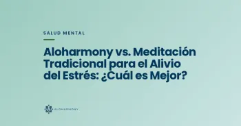 Aloharmony vs. Meditación Tradicional para el Alivio del Estrés: ¿Cuál es Mejor?