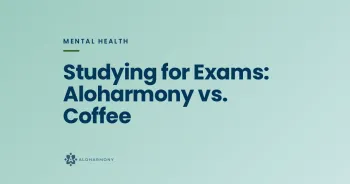 Studying for Exams: Aloharmony vs. Coffee