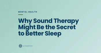 Why Sound Therapy Might Be the Secret to Better Sleep
